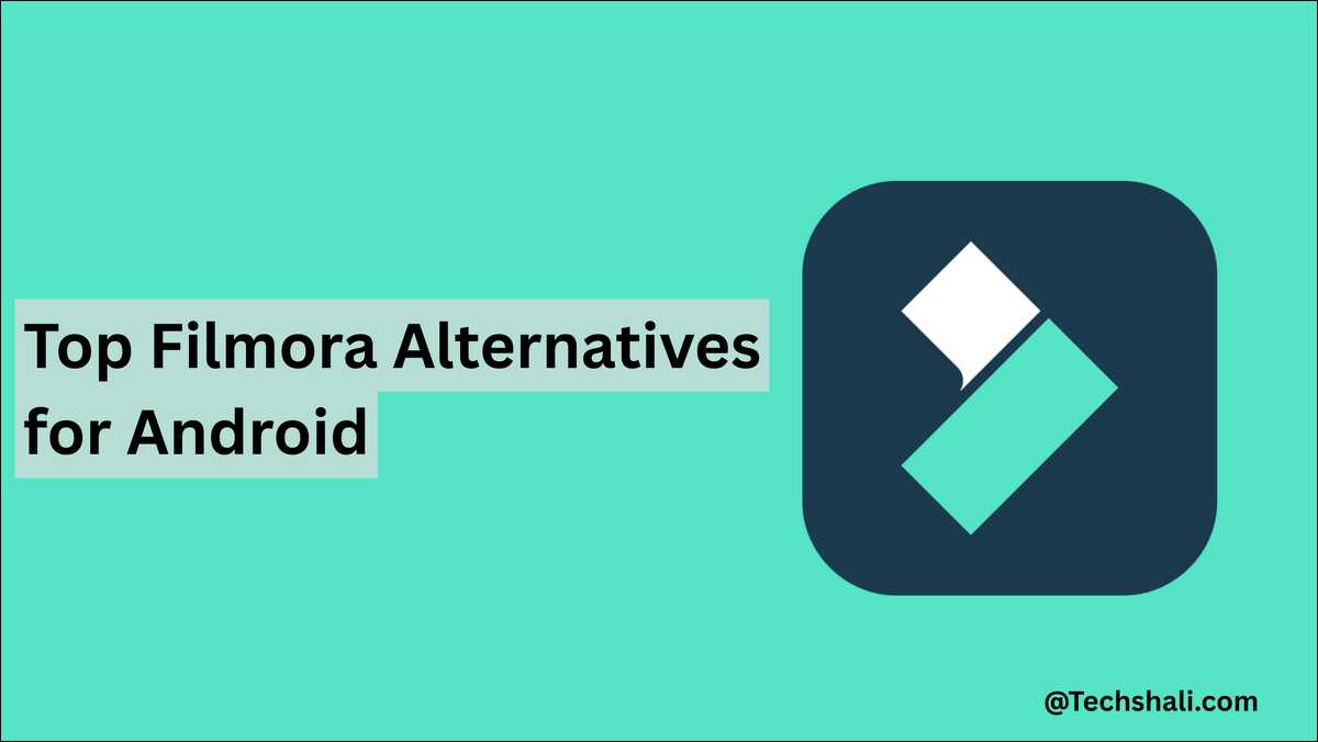 List of 14 Best Filmora Alternatives for Android in 2026