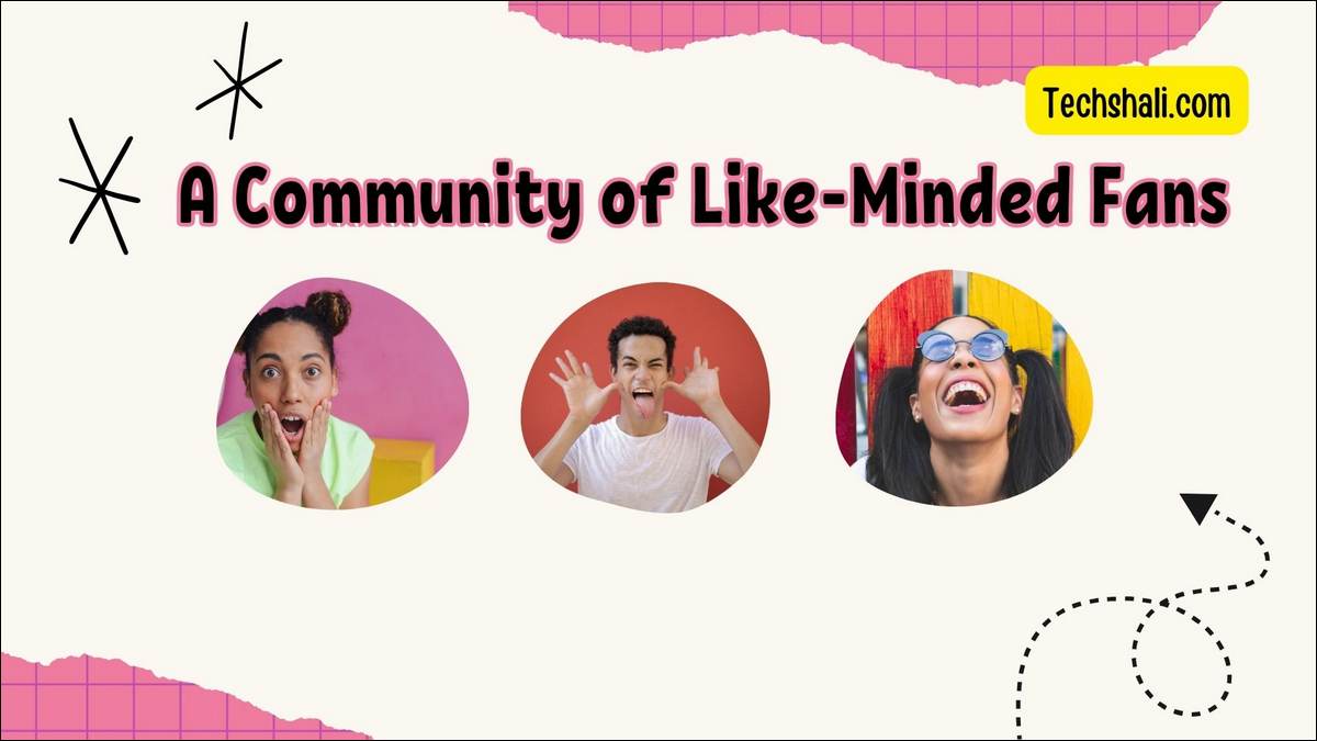 A Community of Like-Minded Fans