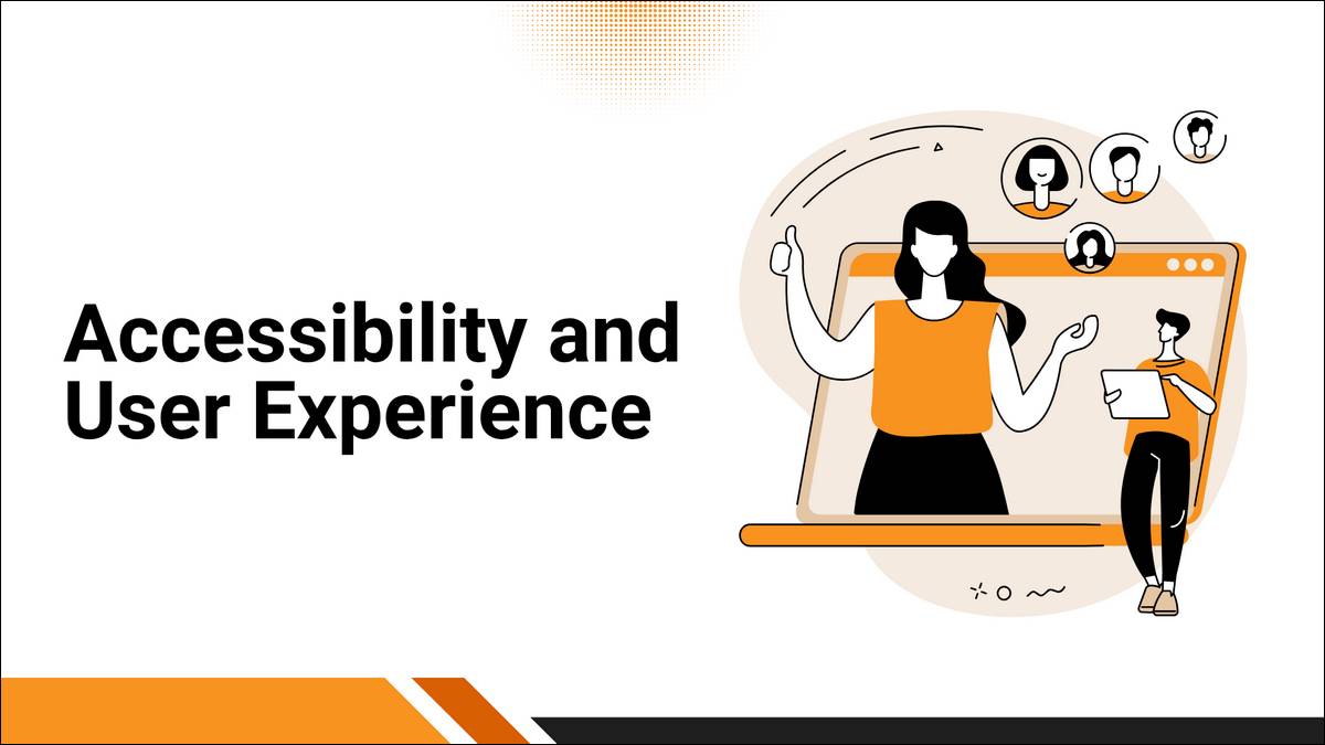 Accessibility and User Experience