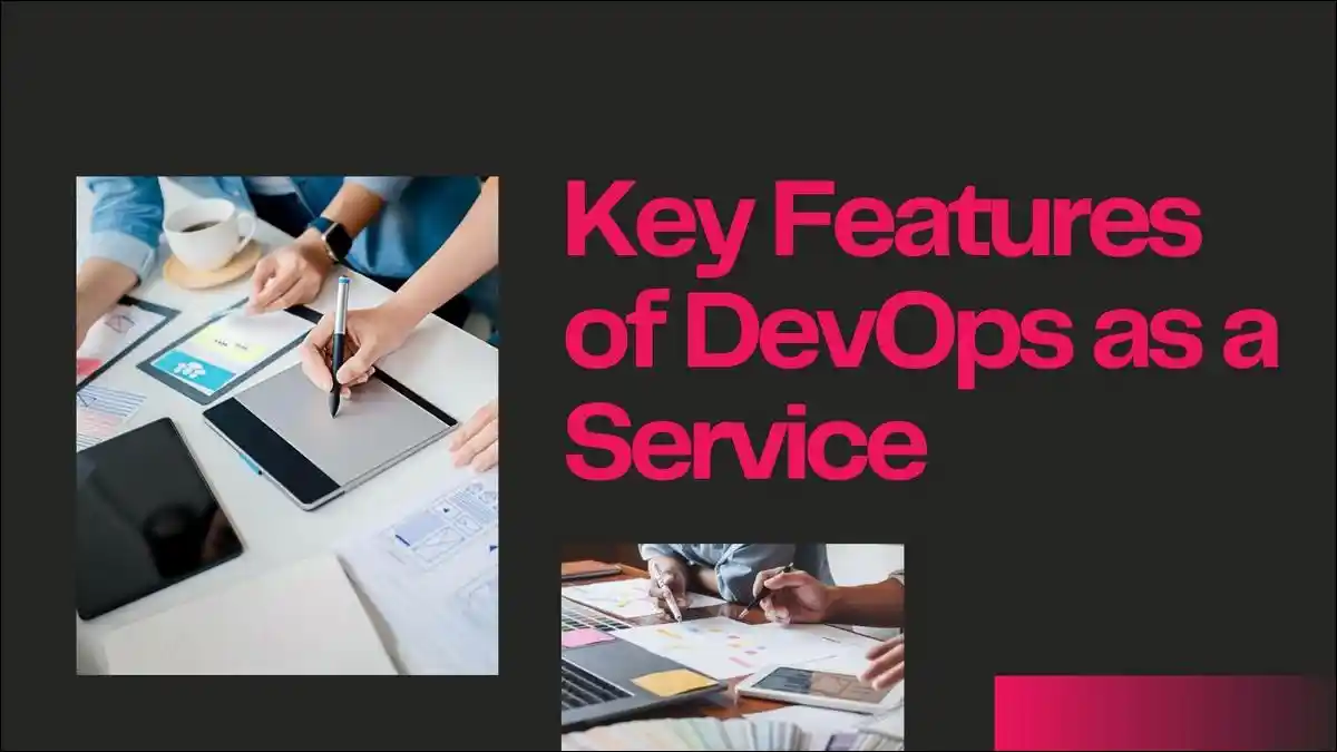 Key Features of DevOps as a Service