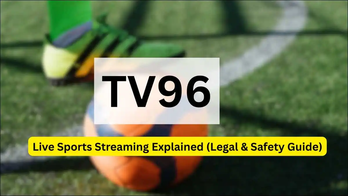 What Is TV96? A Guide to Live Sports Streaming