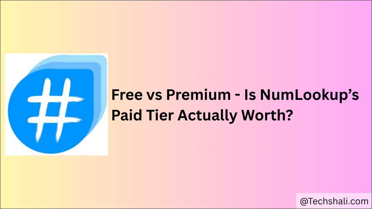 NumLookup Free vs Premium (2026): Is the Paid Plan Worth It?