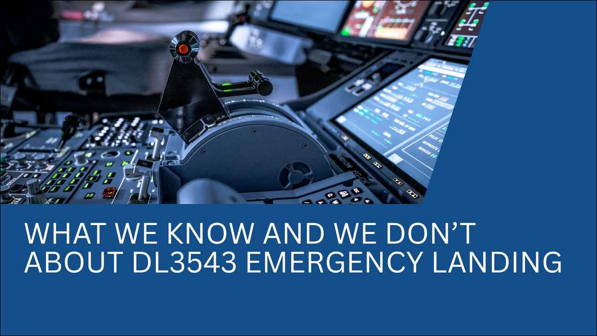 What We Know and We Don’t About DL3543 Emergency Landing