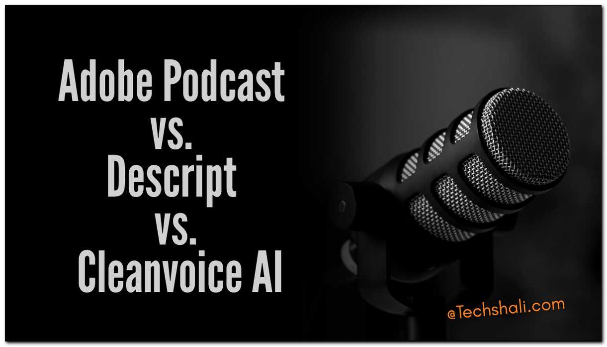 Adobe Podcast vs Descript vs Cleanvoice AI: Which Wins for Audio Quality, Speed & Features?